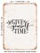 DECORATIVE METAL SIGN - Give Yourself Time  - Vintage Rusty Look